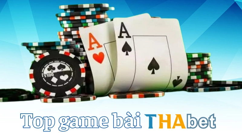 Tổng Quan Về Top Game Bài Thabet